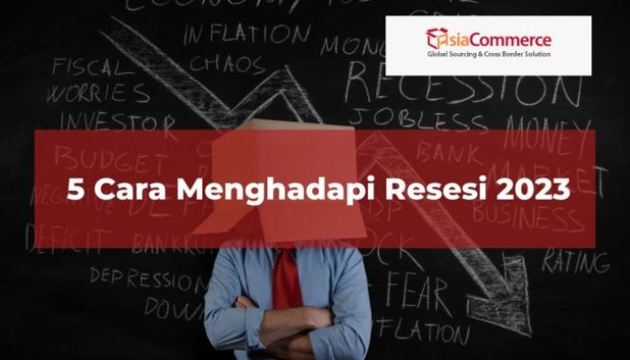 Strategi Bisnis Bertahan di Era Resesi untuk Sukses