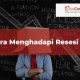 Strategi Bisnis Bertahan di Era Resesi untuk Sukses