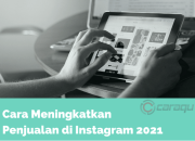 Cara Menggunakan Instagram untuk Meningkatkan Penjualan Secara Efektif