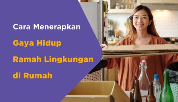 Gaya Hidup Ramah Lingkungan yang Kian Diterapkan di Masyarakat