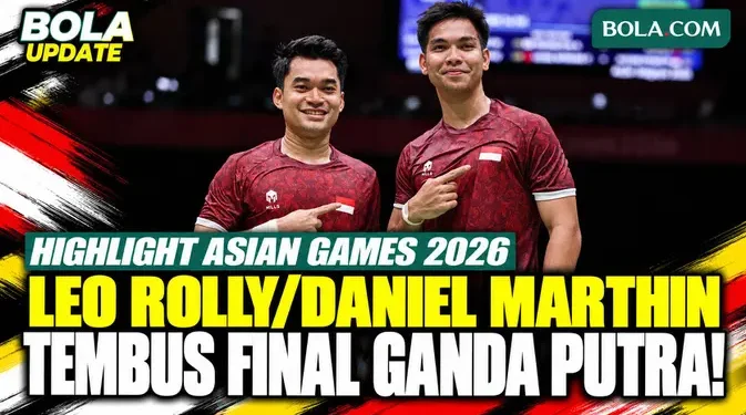 Sorotan Semifinal Asian Games 2026: Leo Rolly Carnando dan Daniel Marthin Lolos ke Final!