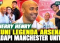 Thierry Henry Semangat Reuni Legenda Arsenal, Bertemu Manchester United di Jakarta